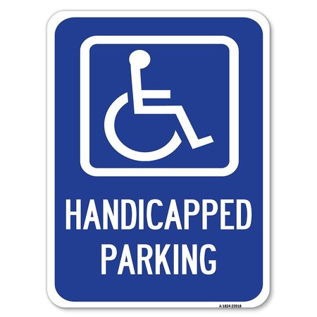 SIGNMISSION Handicapped Parking Handicapped Heavy-Gauge Alum Rust Proof Parking Sign, 18" x 24", A-1824-23918 A-1824-23918